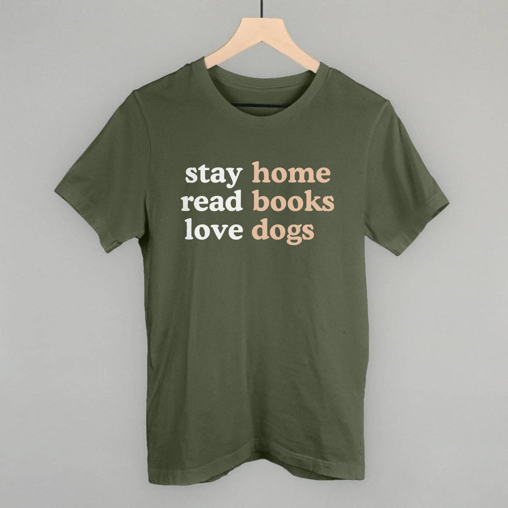 Stay Home, Read Books, Love Dogs Tee